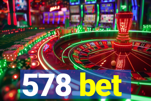 578 bet